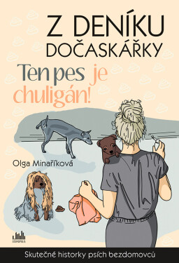 Z deníku dočaskářky - Ten pes je chuligán!, Olga