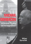 Michail Gorbačov, Syruček Milan