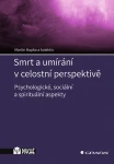 Smrt a umírání v celostní perspektivě, Kupka Martin