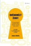 Uvědomělý život, Hollis James