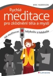 Rychlé meditace pro zklidnění těla a mysli, Harrison Eric
