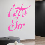 Veselá Stena Samolepka Let’s Go Farba: růžová, Veľkosť: 100 x 115 cm