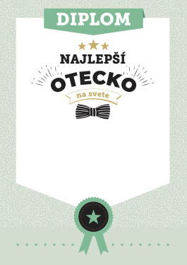 Diplom Najlepší otecko na svete, Diplom najlepší otecko na svete