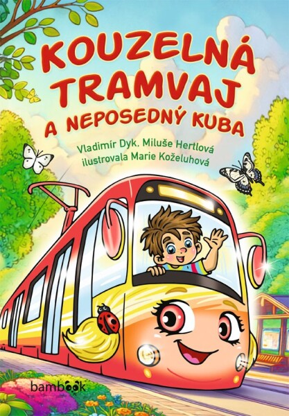 Kouzelná tramvaj a neposedný Kuba, Dyk Vladimír