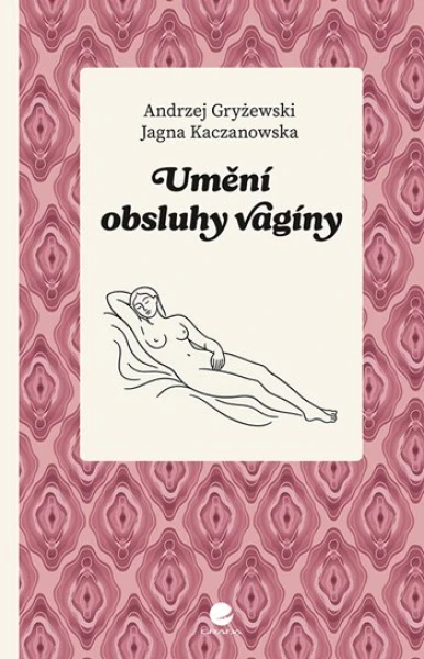 Umění obsluhy vagíny, Kaczanowska Jagna