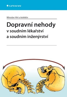 Dopravní nehody v soudním lékařství a soudním inženýrství, Hirt Miroslav