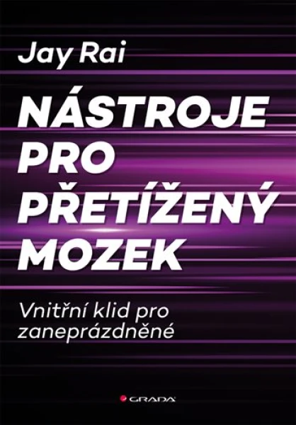 Nástroje pro přetížený mozek, Rai Jay