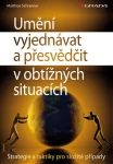 Umění vyjednávat a přesvědčit v obtížných situacích, Schranner Matthias