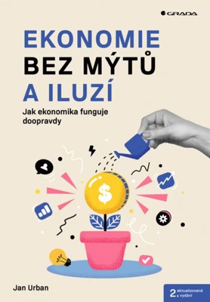 Ekonomie bez mýtů a iluzí - 2. aktualizované vydání, Urban Jan
