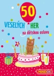 Mindok 50 Veselých hier na detskú oslavu