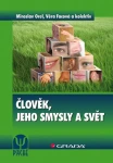 Člověk, jeho smysly a svět, Orel Miroslav
