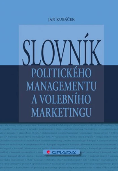 Slovník politického managementu a volebního marketingu, Kubáček Jan