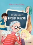Den, kdy babička rozbila internet, Kling Marc-Uwe