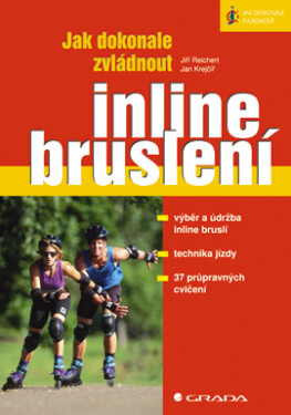 Jak dokonale zvládnout inline bruslení, Reichert Jiří