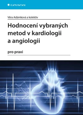 Hodnocení vybraných metod v kardiologii a angiologii pro praxi, Adámková Věra