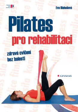 Pilates pro rehabilitaci, Blahušová Eva