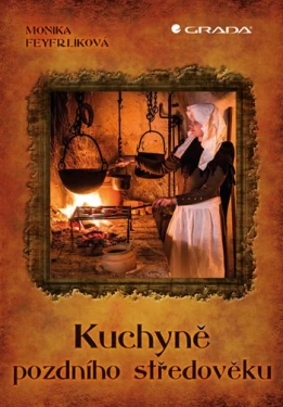 Kuchyně pozdního středověku, Černá-Feyfrlíková Monika