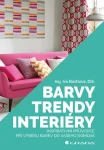 Barvy, trendy, interiéry, Bastlová Iva