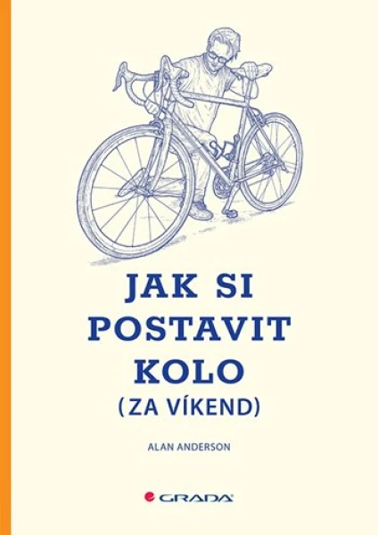 Jak si postavit kolo (za víkend), Anderson Alan