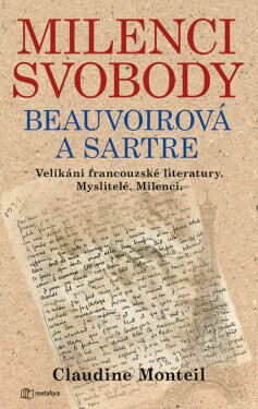 Milenci svobody: Beauvoirová Sartre, Monteil Claudine