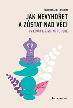 Jak nevyhořet a zůstat nad věcí, Hillesheim Christina