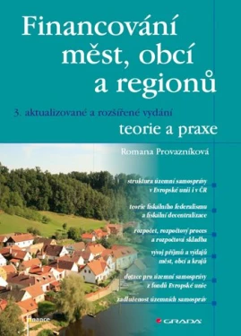 Financování měst, obcí a regionů - teorie a praxe, Provazníková Romana