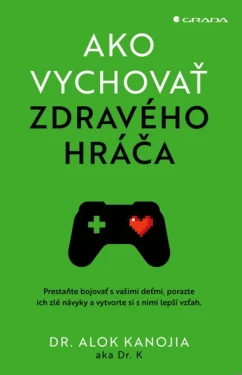 Ako vychovať zdravého hráča, Kanojia Alok