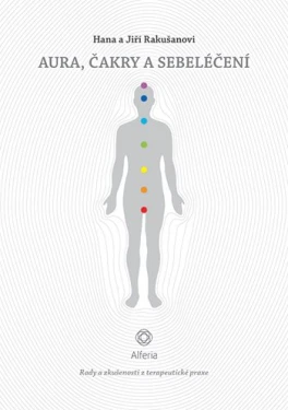 Aura, čakry a sebeléčení, Rakušanová Hana
