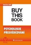 Psychologie přesvědčování, Gálik Stanislav