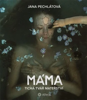 Máma, Pechlátová Jana
