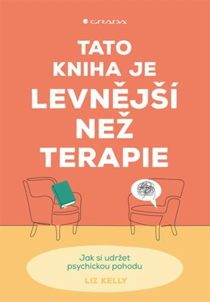 Tato kniha je levnější než terapie, Kelly Liz