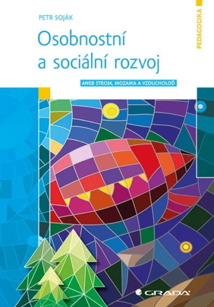 Osobnostní a sociální rozvoj, Soják Petr