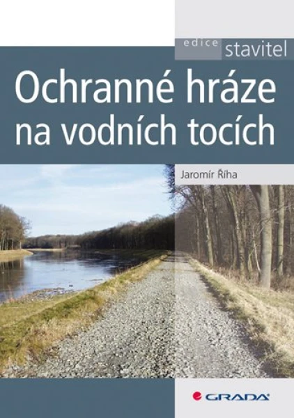 Ochranné hráze na vodních tocích, Říha Jaromír