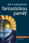 Jak si vybudovat fantastickou paměť, Stenger Christiane