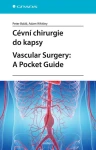 Cévní chirurgie do kapsy. Vascular Surgery: A Pocket Guide, Baláž Peter