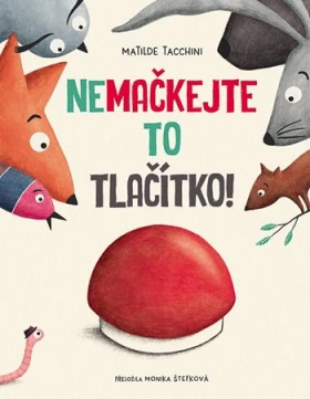 Nemačkejte to tlačítko!, Tacchini Matilde