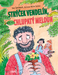 Strýček Vendelín, chlupatý meloun, Gecková Iva