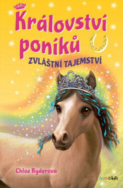 Království poníků - Zvláštní tajemství, Ryderová Chloe