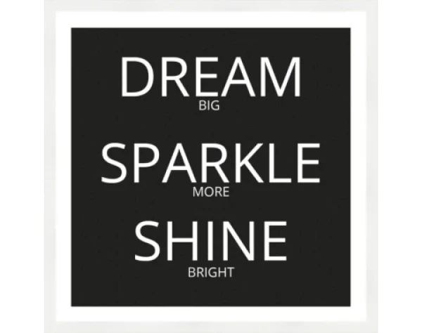 Rámovaný obraz Dream, sparkle, shine, 40x40 cm%
