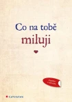 Co na tobě miluji,