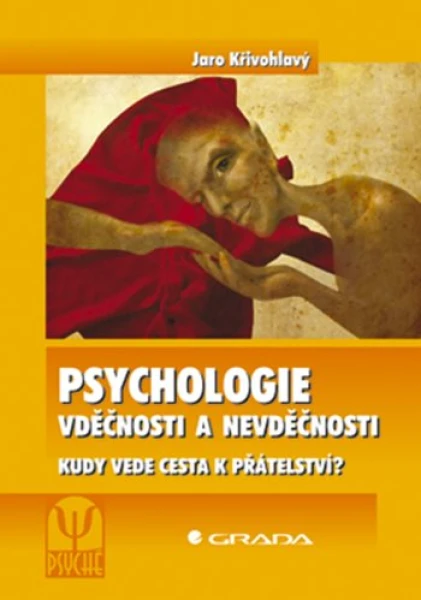 Psychologie vděčnosti a nevděčnosti, Křivohlavý Jaro