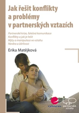 Jak řešit konflikty a problémy v partnerských vztazích, Matějková Erika