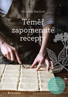 Téměř zapomenuté recepty, Smolová Michaela