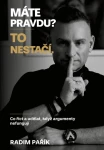 Máte pravdu? To nestačí., Pařík Radim