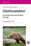 Ošetřovatelství pro SZŠ - chirurgie, Filipová Taťána
