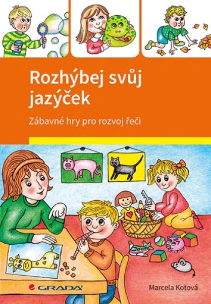 Rozhýbej svůj jazýček, Kotová Marcela