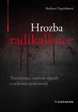 Hrozba radikalizace, Vegrichtová Barbora