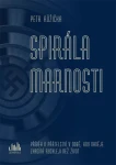 Spirála marnosti, Růžička Petr