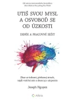 Utiš svou mysl a osvoboď se od úzkosti - deník a pracovní sešit, Nguyen Joseph
