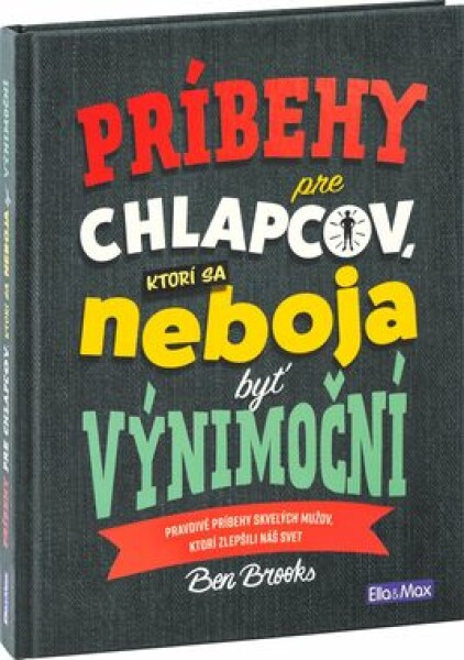 Presco Group Ellaamp;Max PRÍBEHY PRE CHLAPCOV, ktorí sa neboja hoci výnimoční - SK